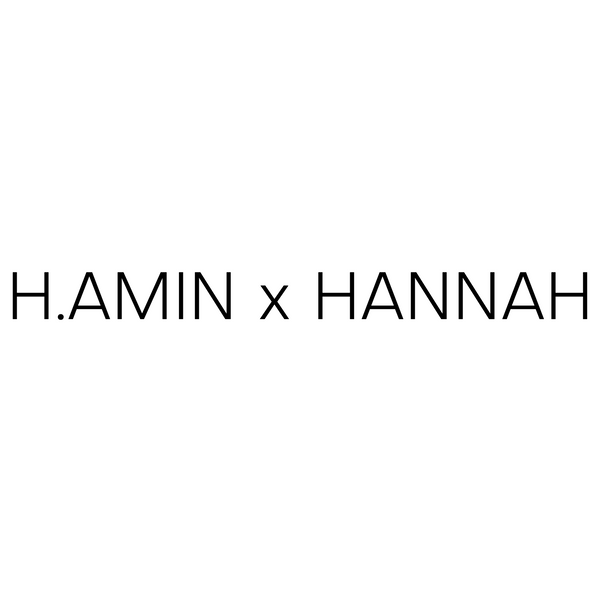 H.AMIN x HANNAH